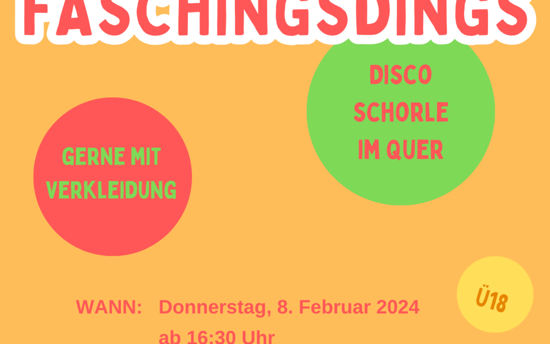 Faschingsdings – DiscoSchorle im QUER