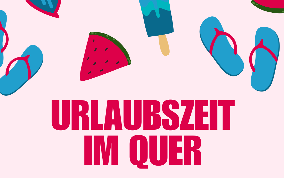 Urlaubszeit im QUER